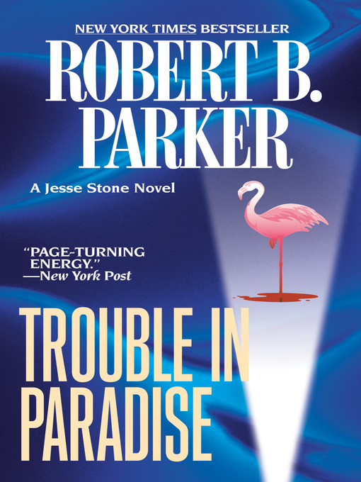 Title details for Trouble in Paradise by Robert B. Parker - Wait list